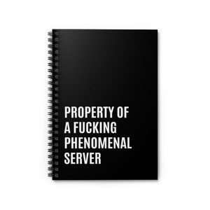 Server Gifts, Gift for Server, Fucking Phenomenal Server Spiral Notebook