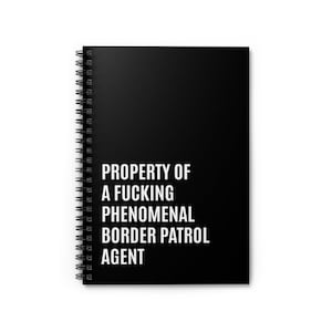 Border Patrol Agent Gift, Gift for Border Patrol Agent, Fucking Phenomenal Border Patrol Agent Notebook, Border Patrol Wife, Thin Green Line