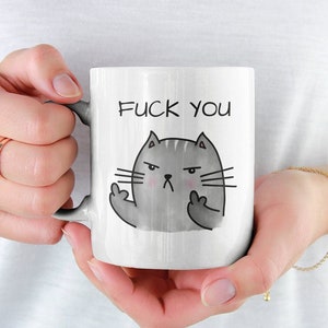 F*CK YOU, Angry Grumpy Cat, Middle Finger Sweary Funny/Cute Coffee Mug (11 or 15oz) - Premium Quality Gift (witte of gekleurde binnenkant/handvat)