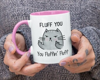 Rude Cat Taza de café divertida de alta Fluff You You Fluffin 'Fluff Rude Cat Taza de café divertida de alta Fluff You You Fluffin 'Fluff