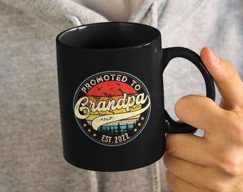 Promoted to Grandpa Est. 2025 (2024 or any year), Custom Year New Grandfather Cute Coffee Mug (11 or 15oz) - Beautiful Quality Gift Idea