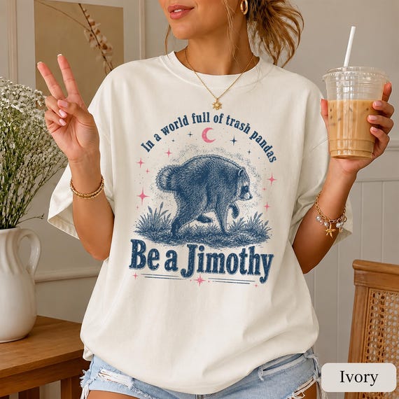 Be A Jimothy Shirt, Funny Trash Panda Shirt, Raccoon Graphic Tee, Vintage Animal Lover Shirt, Comfort Colors Unisex Gift Tee