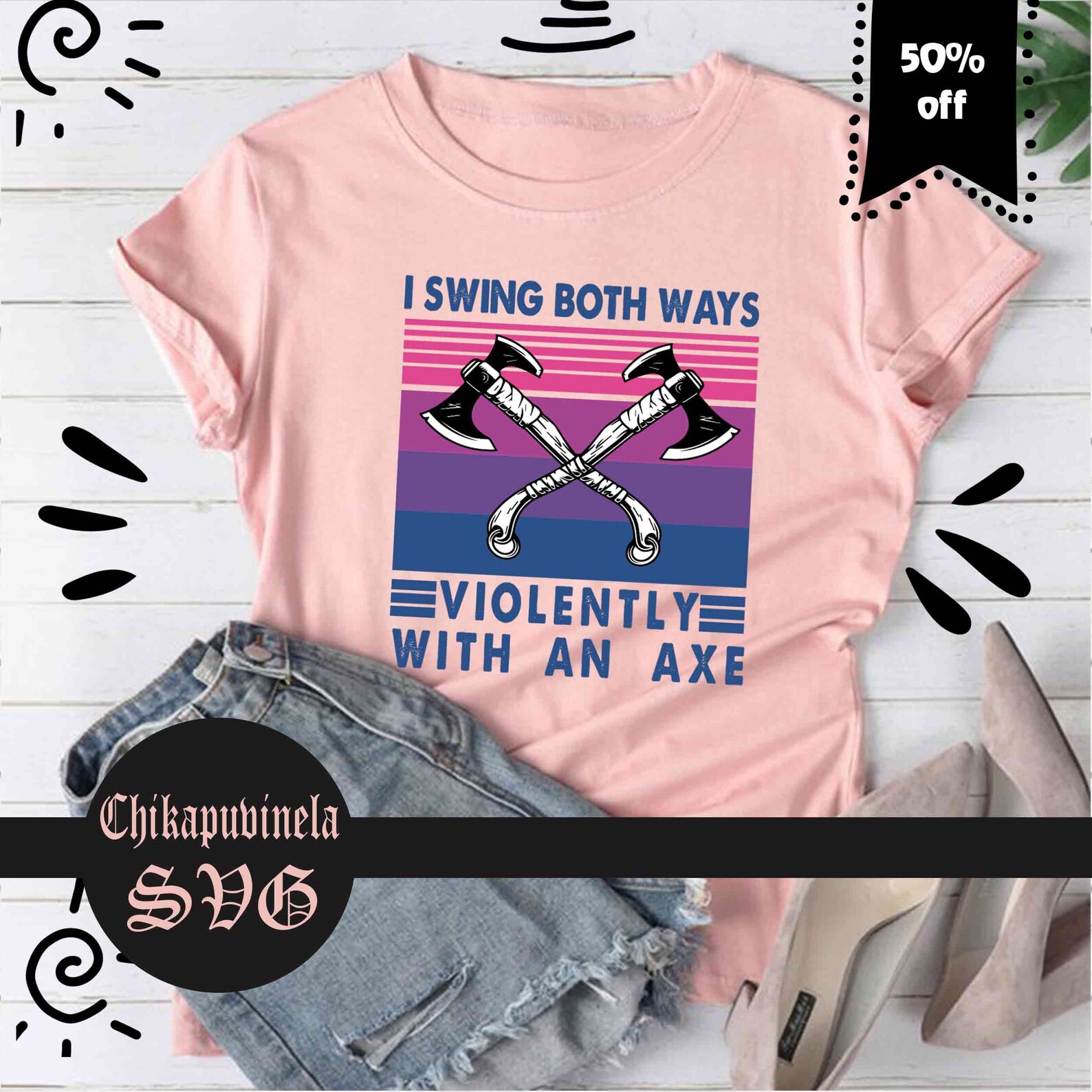 I Swing Both Ways Violently With An Axe Svg LGBT Svg Gay Etsy
