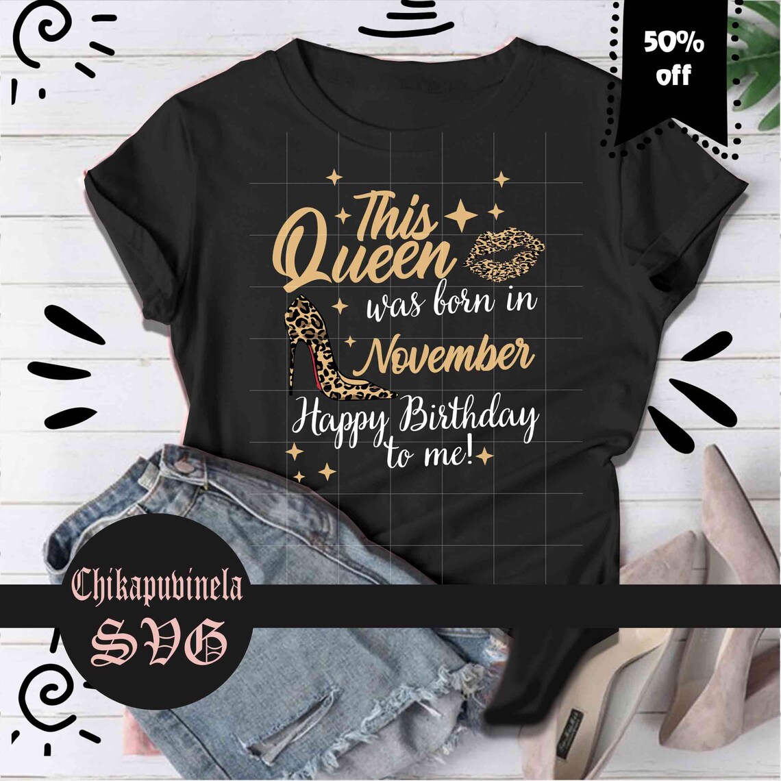 This Queen Was Born in November Happy Birthday to Me Svg Etsy
