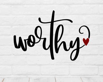 Worthy SVG Heart Cut File Christian Inspirational Clipart Religious Cricut Design Silhouette Cut File Sublimation PNG Instant Download