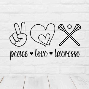 Lacrosse svg, Peace Love Lacrosse png, Lacrosse gifts for team, Lacrosse mom svg, Lacrosse Shirt svg, lacrosse svg cricut, lacrosse love svg