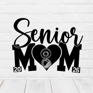 Senior Mom Tuba svg, Class of 2026 Band mom svg, Sousaphone mom svg cut file for cricut, 2026 Graduation mom svg, marching band svg