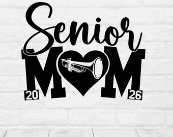 Senior Mom Trumpet svg, Class of 2026 Band mom svg, Brass mom svg cut file for cricut, 2026 Graduation mom svg, marching band svg