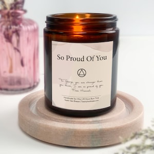 Sobriety candle, soy wax candle, wood wick candle, scented candle, personalised candle - So Proud Of You
