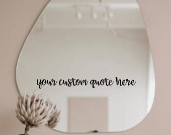Custom Quote - Mirror Decal - Positive Affirmation, Empowerment Collection
