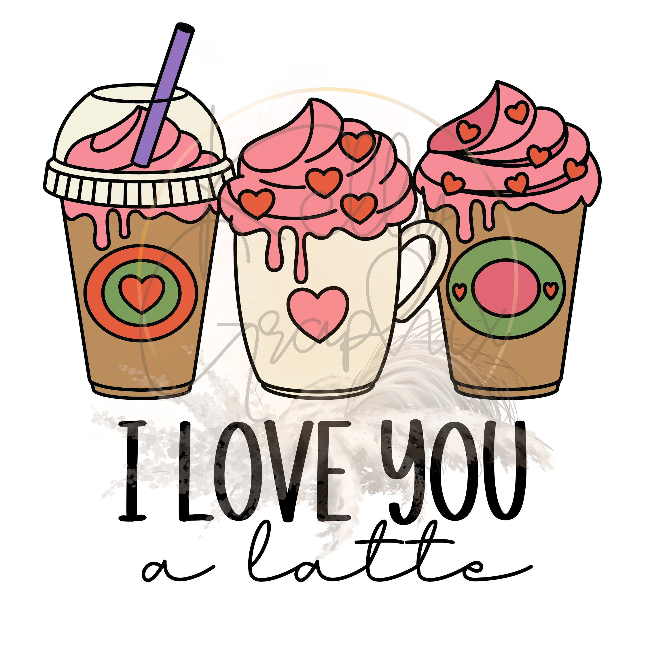 I Love You a Latte PNG Valentine's Day Etsy