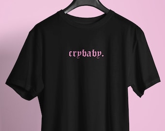 Crybaby Goth Shirt (Lil Peep Shirt, Goth Clothes, Plus Size Goth Tee, Lil Peep Crybaby, Pastel Goth Clothing, Alt Clothing, Emo, Egirl)