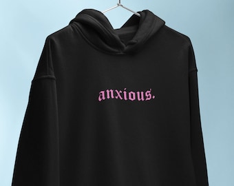 Anxious Goth Hoodie (Goth Clothes, Alt Clothing, Mall Goth Clothing, Egirl Clothing, Edgy Clothing, Emo Clothing, Plus Size Goth Hoodie)