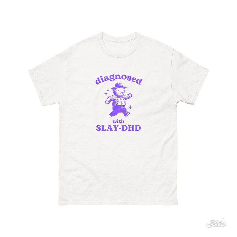 Gediagnosticeerd met Slay-DHD, grappig ADHD shirt, Bear T shirt, stom Y2k shirt, stom vintage shirt, geestelijke gezondheid cartoon T-shirt, dom meme shirt Wit