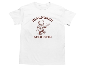 Diagnosed Acoustic, Funny Autism Shirt, Autistic T Shirt, Dumb Y2k Shirt, Stupid Vintage Bear Shirt, Sarcastic Cartoon Tee, Silly Meme Shirt