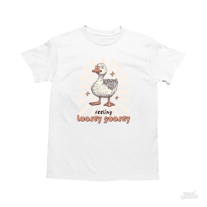 Feeling Loosey Goosey, Zabawna koszulka Goose, Prezent dla najlepszego przyjaciela, Głupia koszulka z memem, Niezrównoważony T-shirt, Chaotyczny, Kreskówka, Ubrania Y2K, Głupi, Głupi