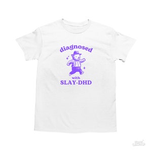 Gediagnosticeerd met Slay-DHD, grappig ADHD shirt, Bear T shirt, stom Y2k shirt, stom vintage shirt, geestelijke gezondheid cartoon T-shirt, dom meme shirt afbeelding 1