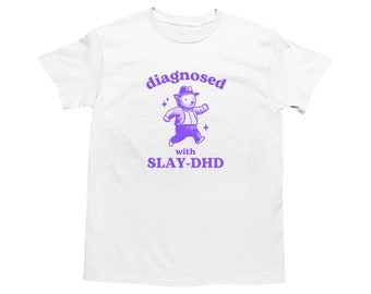 Gediagnosticeerd met Slay-DHD, grappig ADHD shirt, Bear T shirt, stom Y2k shirt, stom vintage shirt, geestelijke gezondheid cartoon T-shirt, dom meme shirt