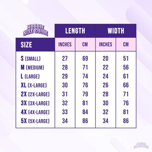 May include: Hoodie size chart with measurements in inches and centimeters. The chart shows the size, length, and width of hoodies in sizes S (small) through 5X (5X-large).