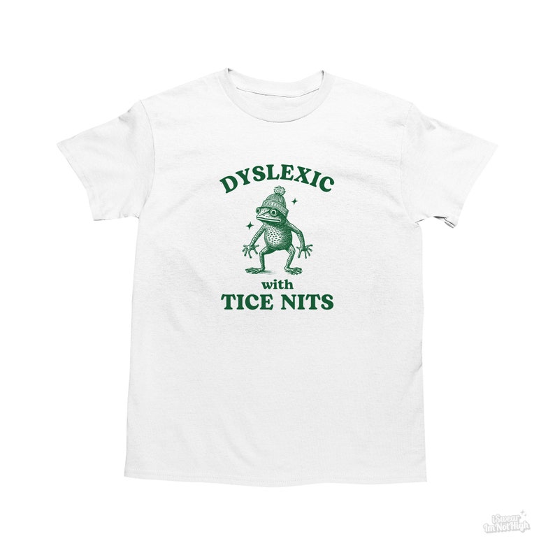 Dyslexic With Tice Nits, Funny Dyslexia Shirt, Frog T Shirt, Dumb Y2k Shirt, Stupid Vintage Shirt, Sarcastic Cartoon Tee, Silly Meme Shirt zdjęcie 1