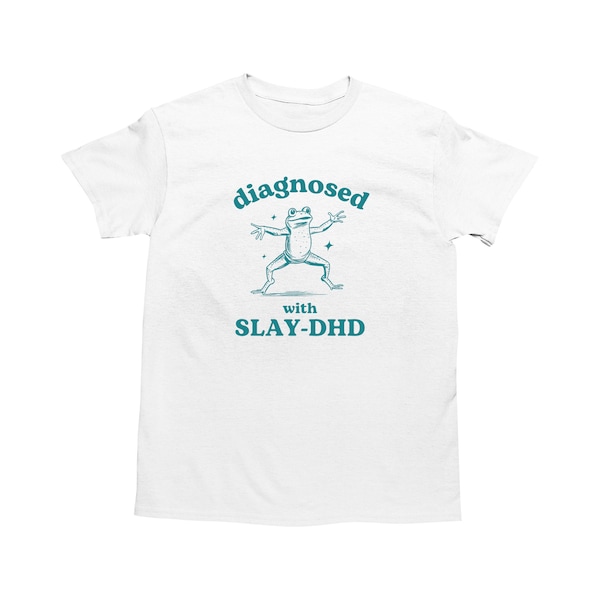 Diagnosed With Slay-DHD, Funny ADHD Shirt, Frog T Shirt, Dumb Y2k Shirt, Stupid Vintage Shirt, Mental Health Cartoon Tee, Silly Meme Shirt