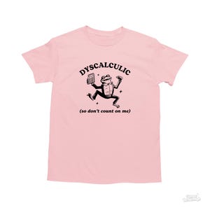 Discalculic So Don't Count On Me, Camiseta engraçada de discalculia, Camiseta sapo, Camiseta idiota Y2k, Camiseta vintage idiota, Camiseta de desenho animado, Camiseta de meme boba