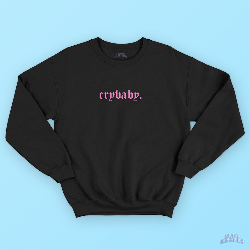 Crybaby Goth Sweatshirt (Lil Peep Sweatshirt, Lil Peep Clothing, Lil Peep Shirt, Alt Clothing, Egirl Clothing, Pastel Goth Clothes)