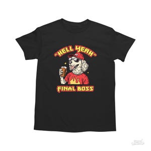 Hell Yeah Final Boss Dog T Shirt, Funny Dog Shirt, Rock N Roll T Shirt, Y2k Shirt, Goofy Shirt, Animal Cartoon Tee, Silly Meme Shirt