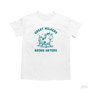 Great Milkers Bring Haters, Zabawna koszulka z krową, Głupia koszulka Y2k, Głupia koszulka vintage, Koszulka z kreskówką, Głupia koszulka z memem, Prezent dla najlepszego przyjaciela