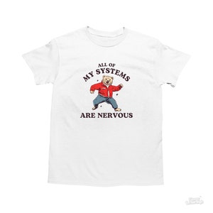 Todos os meus sistemas estão nervosos, camisa engraçada do urso, camisa idiota Y2k, presente do melhor amigo, camiseta sarcástica, camisa meme boba, camiseta retrô do urso