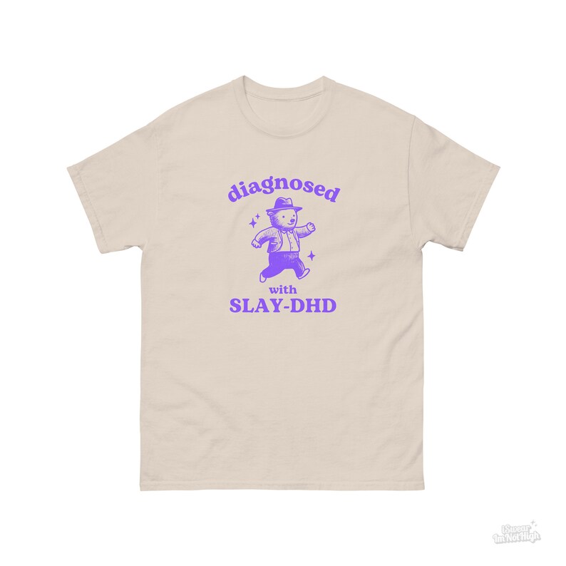 Gediagnosticeerd met Slay-DHD, grappig ADHD shirt, Bear T shirt, stom Y2k shirt, stom vintage shirt, geestelijke gezondheid cartoon T-shirt, dom meme shirt Natural