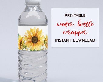 May include: Printable water bottle wrapper with a sunflower design. The wrapper features a yellow sunflower with brown center and green leaves. The text "PRINTABLE water bottle wrapper INSTANT DOWNLOAD" is in red.