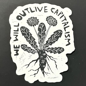 We Will Outlive Capitalism Linocut Print Water Resistant Sticker