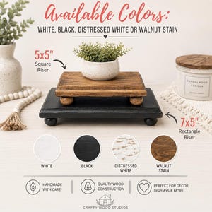 May include: Two wooden risers with ball feet, one square 5x5 inch walnut stained riser and one rectangular 7x5 inch black riser. Text indicates available colors: white, black, distressed white, or walnut stain. Includes icons and brand text.