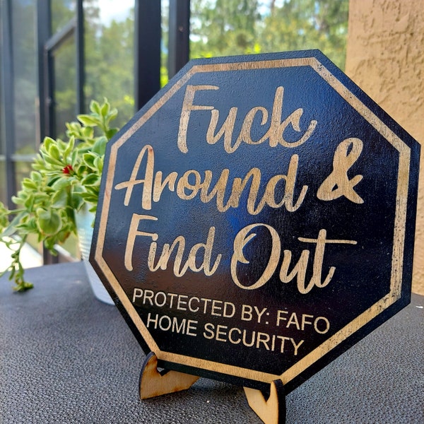 FAFO Sign, Home Security Sign, Protected By Sign, Fuck Around & Find Out Sign, Housewarming Gift, Unique Guy Gift, 2A Sign, Wood Home Sign