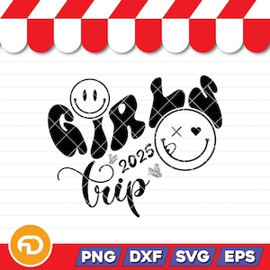 Girl&#39;s Trip 2025 Svg, Png, Eps, Dxf Digital Download, Girl&#39;s Weekend Svg, Friends Trip Svg, Girls Vacation  Svg, Great Memories Svg, Cricut
