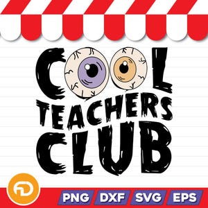 Cool Teachers Club Svg, Png, Eps, Dxf Digital Download, Retro Teacher Life Svg, Teacherlife Svg, Cool Teachers Club Png, Teacher Svg