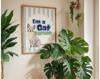 Cat print, cute, funny print, quote, I’m a cat person, Hallway, living room, bedroom, humour, pun,