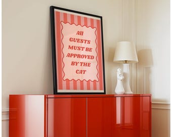 Cat print, cute, funny print, quote, approved by the cat, Hallway, living room, bedroom, humour, pun, pink and red