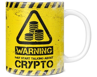 Warning May Start Talking About Crypto 11oz Coffee Mug / Cup - Perfect Birthday Gift for Him or Her | Present for Men or Women