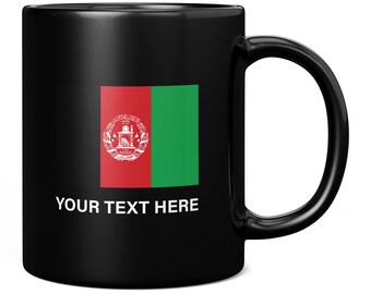 Afghanistan Flag With Custom Text 11oz Coffee Mug / Cup - Perfect Birthday Gift for Him or Her | Present for Men or Women