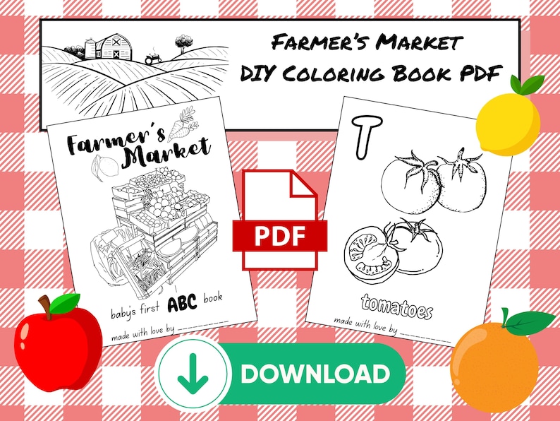May include: A digital download featuring a "Farmer's Market" coloring book PDF. The design includes illustrations of farm scenes, produce, and the alphabet. A red apple and orange are shown, along with a yellow lemon.