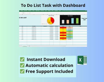 May include: A spreadsheet labelled "To Do List Task with Dashboard" showing a task list, pie chart, and bar graph. The image includes the text "Instant Download", "Automatic calculation", and "Free Support Included". An Excel icon is also present.