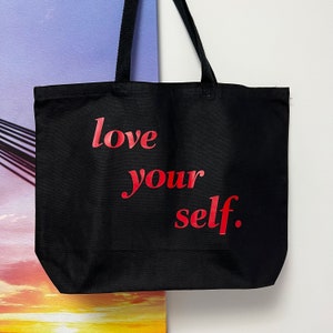 Love Yourself Oversized Black Canvas Tote Bag, Self Love Tote Bag, More Self Love Reusable Market Bag, Positive Message Bag, Tote Bag Quote