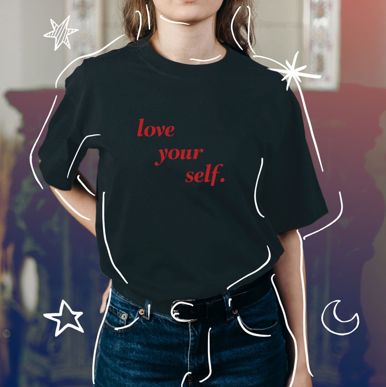Inspirational T-shirt Love Yourself Graphic Tee Unisex T-shirt