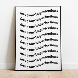 Love Your Imperfections Poster Print, Self Love Poster, Mental Health Digital Download Print, Love Yourself Wall Art, Positivity Print