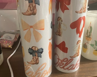 Ribbon and boots tumbler. Oklahoma State or University  of Oklahoma. Take your pick!