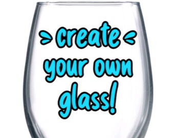 Custom Wine Glass - Personalized Wine Glass - Custom Stemless Wine Glass - Personalized Stemless Wine Glass