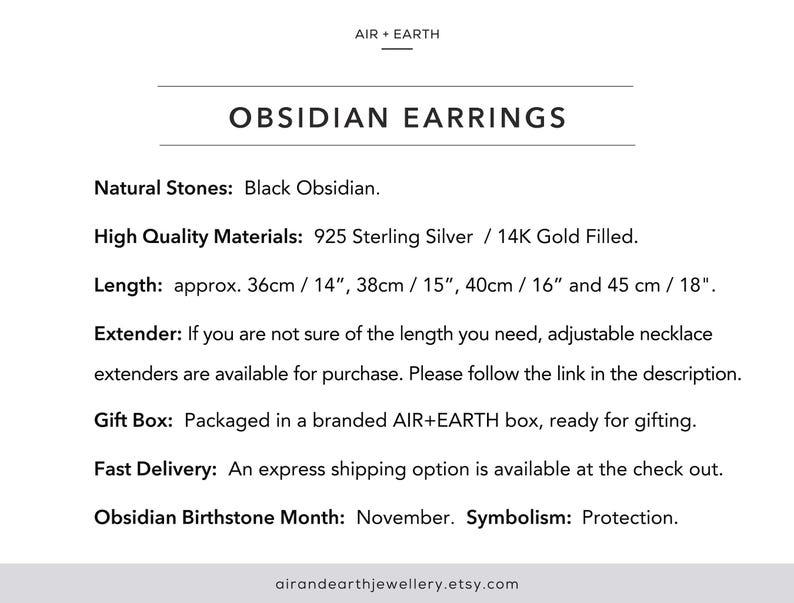 May include: Obsidian earrings made with 925 sterling silver or 14K gold filled. The earrings are available in four lengths: 14 inches, 15 inches, 16 inches, and 18 inches. The earrings are packaged in a branded box.