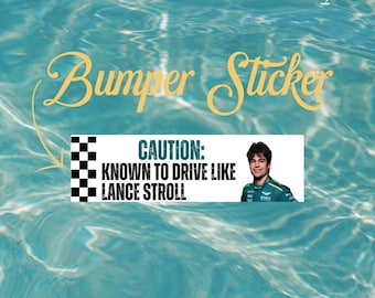 Funny Racing Bumper Stickers, Car Decor, Gift for Drivers Race Fans, Motorsport Humor F1 - Caution Known to Drive Like Lance Stroll